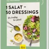 Gräfe und Unzer Verlag 1 Salat - 50 Dressings - Von fruchtig bis pikant Outlet