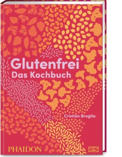 ZS - ein Verlag der Edel Verlagsgruppe Glutenfrei - Das Kochbuch