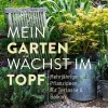 Ulmer Verlag Mein Garten wächst im Topf Clearance