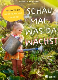 Oekom Verlag Schau mal, was da wächst Outlet