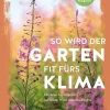 Gräfe und Unzer Verlag So wird der Garten fit fürs Klima Hot
