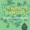 Kneipp Verlag Unkrautgenuss & Wildpflanzenküche
