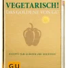 Gräfe und Unzer Verlag Vegetarisch! Rezepte zum Glänzen und Genießen Outlet