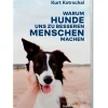 Christian Brandstätter Verlag Warum Hunde uns zu besseren Menschen machen Sale
