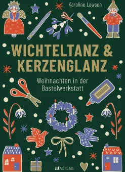 AT Verlag Wichteltanz & Kerzenglanz - Weihnachten in der Bastelwerkstatt Outlet