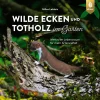 Ulmer Verlag Wilde Ecken und Totholz im Garten Best